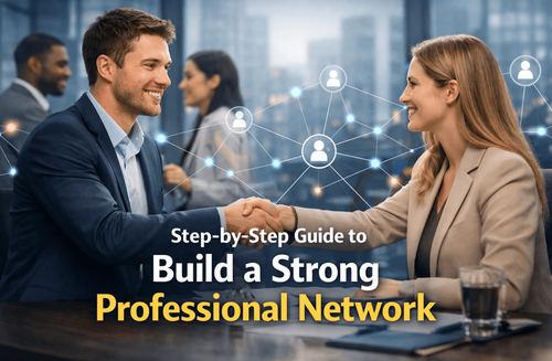 Step-by-Step Guide to Build a Strong Professional Network