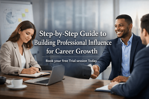 Step-by-Step Guide to Building Professional Influence for Career Growth