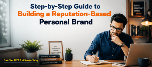 Step-by-Step Guide to Building a Reputation-Based Personal Brand