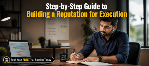 Step-by-Step Guide to Building a Reputation for Execution
