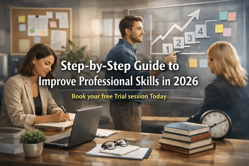 Step-by-Step Guide to Improve Professional Skills in 2026