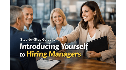 Step-by-Step Guide to Introducing Yourself to Hiring Managers