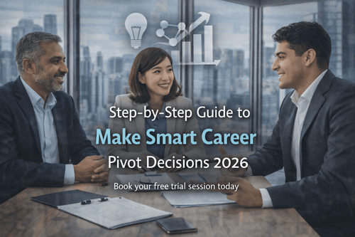 Step-by-Step Guide to Make Smart Career Pivot Decisions 2026