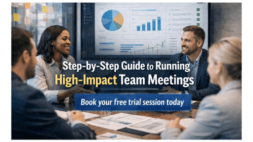 Step-by-Step Guide to Running High-Impact Team Meetings