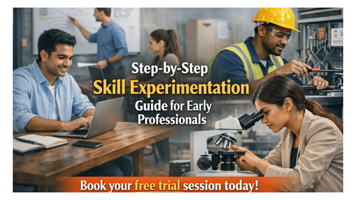 Step-by-Step Skill Experimentation Guide for Early Professionals