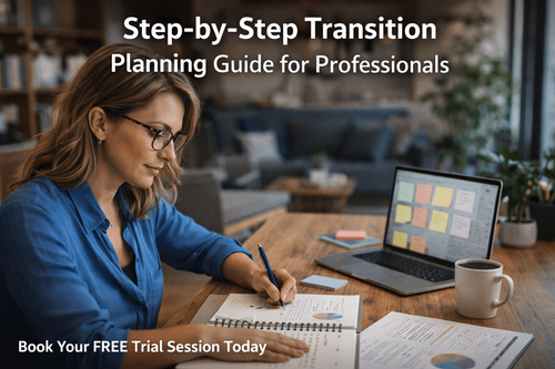 Step-by-Step Transition Planning Guide for Professionals