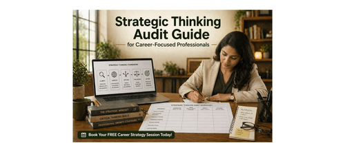 Strategic Thinking Audit Guide for Career-Focused Professionals