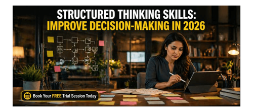 Structured Thinking Skills: Improve Decision-Making in 2026