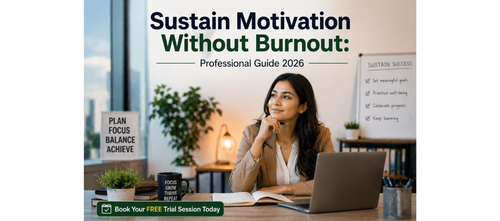 Sustain Motivation Without Burnout: Professional Guide 2026