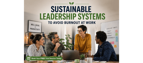 Sustainable Leadership Systems to Avoid Burnout at Work