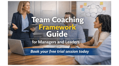 Team Coaching Framework Guide for Managers and Leaders