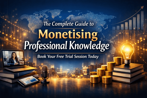 The Complete Guide to Monetising Professional Knowledge