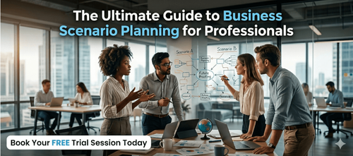 The Ultimate Guide to Business Scenario Planning for Professionals