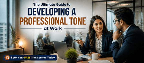 The Ultimate Guide to Developing a Professional Tone at Work