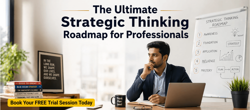 The Ultimate Strategic Thinking Roadmap for Professionals