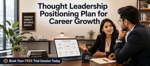 Thought Leadership Positioning Plan for Career Growth