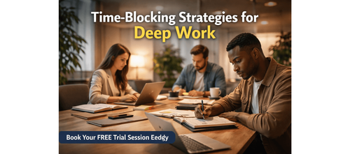 Time-Blocking Strategies for Deep Work: A Professional Guide