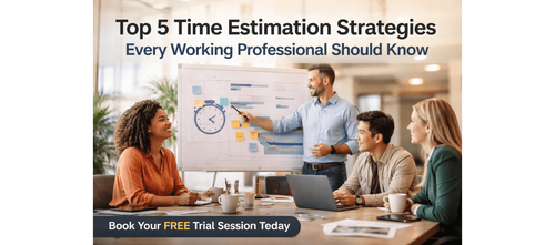 Top 5 Time Estimation Strategies Every Working Professional Should Know