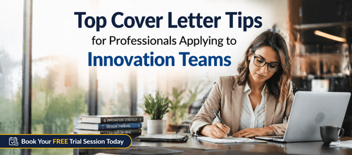 Top Cover Letter Tips for Professionals Applying to Innovation Teams