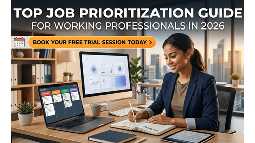 "Top Job Prioritization Guide for Working Professionals in 2026 "