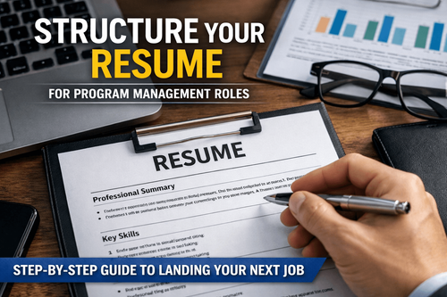 Top Strategies for Structuring Resumes in Program Management