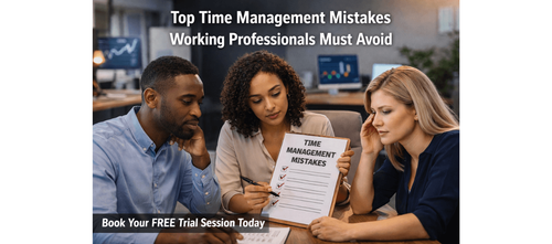 Top Time Management Mistakes Working Professionals Must Avoid