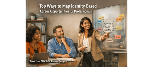Top Ways to Map Identity-Based Career Opportunities for Professionals