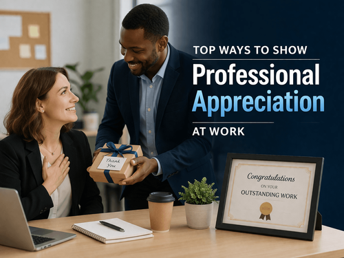Top Ways to Show Professional Appreciation at Work