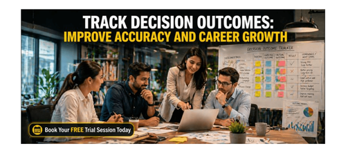 Track Decision Outcomes: Improve Accuracy and Career Growth
