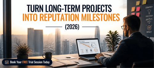Turn Long-Term Projects into Reputation Milestones (2026)