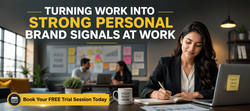 Turning Work Into Strong Personal Brand Signals at Work