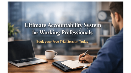 Ultimate Accountability System for Working Professionals