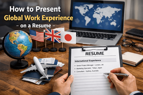 Ultimate Guide for Working Professionals to Showcase Global Experience