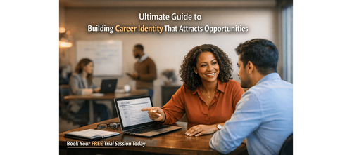 Ultimate Guide to Building Career Identity That Attracts Opportunities