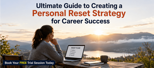 Ultimate Guide to Creating a Personal Reset Strategy for Career Success