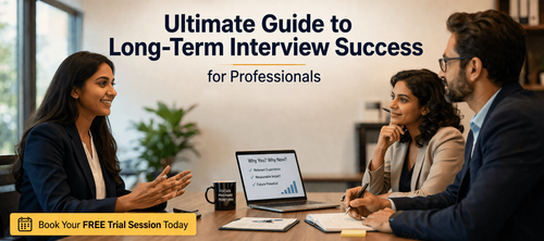 Ultimate Guide to Long-Term Interview Success for Professionals
