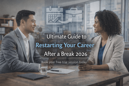 Ultimate Guide to Restarting Your Career After a Break 2026
