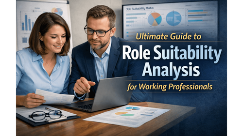 Ultimate Guide to Role Suitability Analysis for Working Professionals