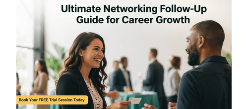 Ultimate Networking Follow-Up Guide for Career Growth