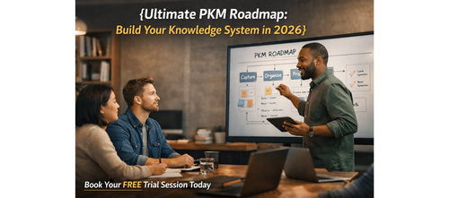 Ultimate PKM Roadmap: Build Your Knowledge System in 2026