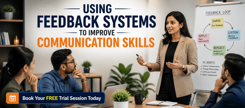 Using Feedback Systems to Improve Communication Skills