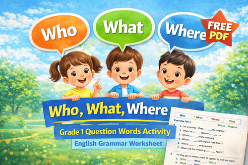 Who, What, Where Practice Sheet: Grade 1 Question Words Activity