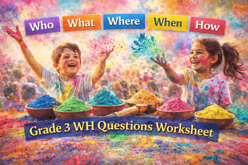 Who, What, Where, When, Why, How – Grade 3 WH Questions Worksheet