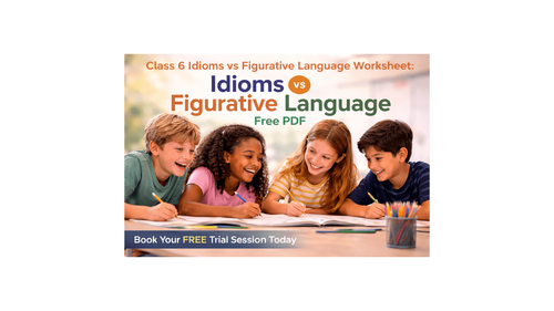 Class 6 Idioms vs Figurative Language Worksheet: Free PDF