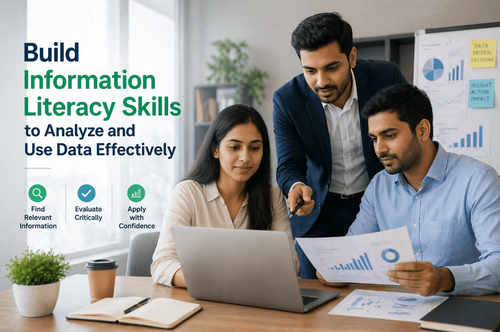 Build Information Literacy Skills to Analyze and Use Data Effectively
