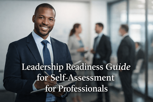 Leadership Readiness Guide for Self-Assessment for Professionals