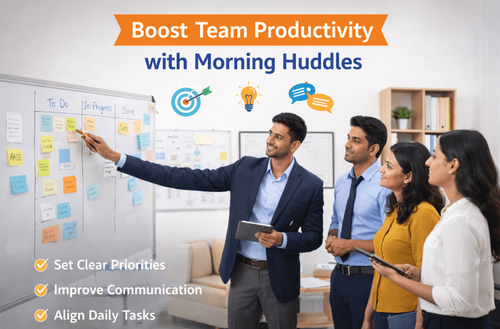 Use morning huddles effectively to boost team productivity & daily tasks
