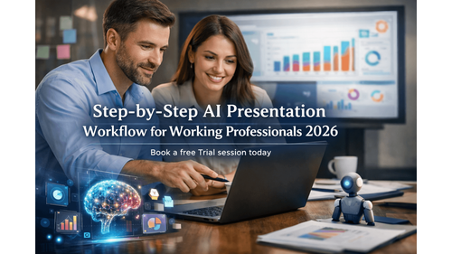 Step-by-Step AI Presentation Workflow for Working Professionals 2026