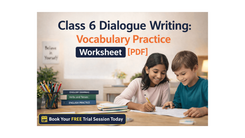 Class 7 Composition Worksheet on Using Dialogue in Writing | PlanetSpark